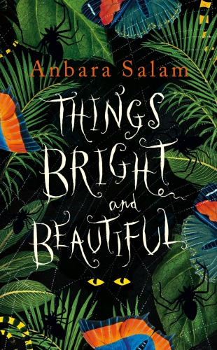 Things Bright And Beautiful Anbara Salam