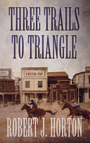 Three Trails To Triangle Horton Robert J
