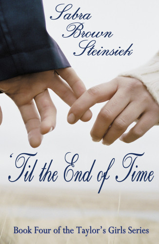 Til The End Of Time Steinsiek Sabra Brown