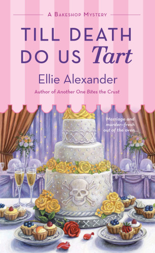 Till Death Do Us Tart Bakeshop Mystery 8 Ellie Alexander