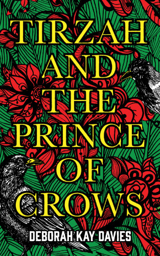 Tirzah And The Prince Of Crows Davies Deborah Kay