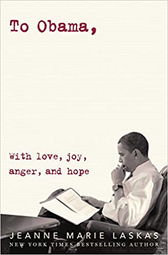 To Obama Jeanne Marie Laskas