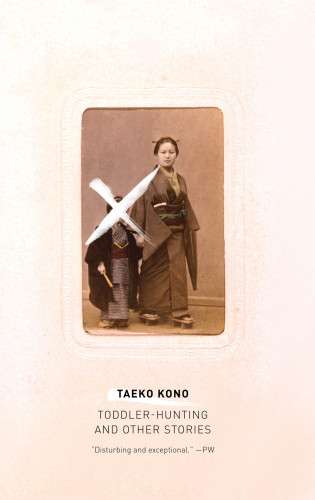 Toddler Hunting And Other Stories Kono Taeko Lucy North Translation