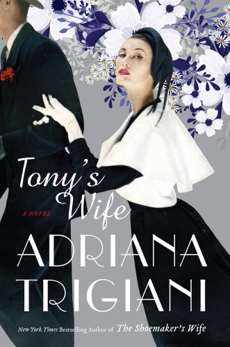 Tonys Wife A Novel Trigiani Adriana