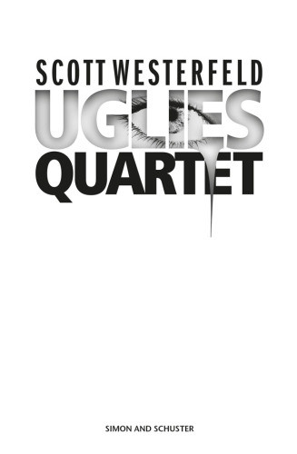 Uglies Quartet Uglies Pretties Specials Extras Scott Westerfeld