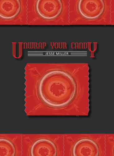 Unwrap Your Candy Miller Jesse