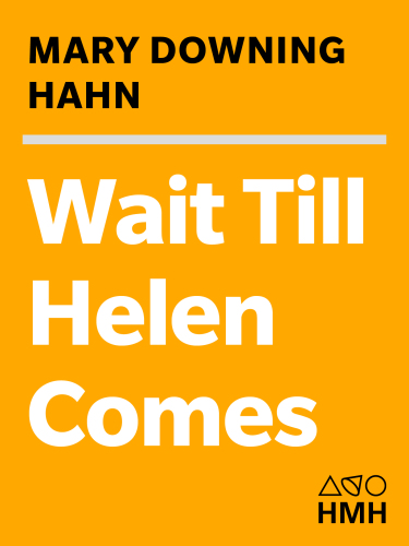 Wait Till Helen Comes Hahn Mary Downing