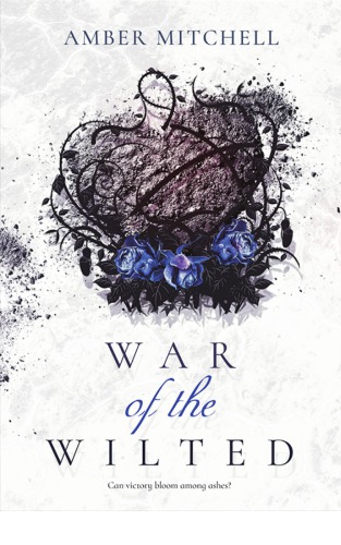 War Of The Wilted Mitchell Amber