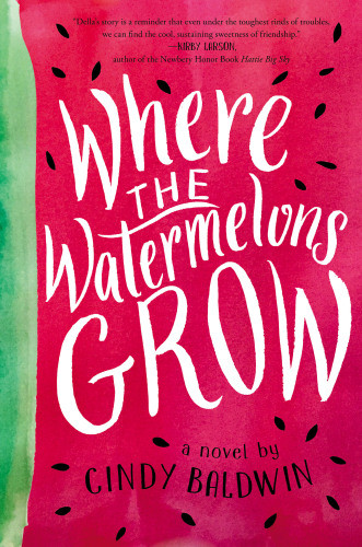 Where The Watermelons Grow Baldwin Cindy