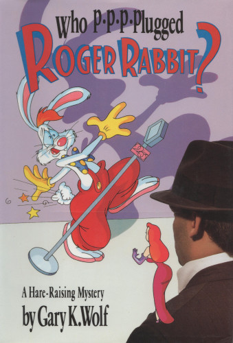 Who Pppplugged Roger Rabbit Wolf Gary K