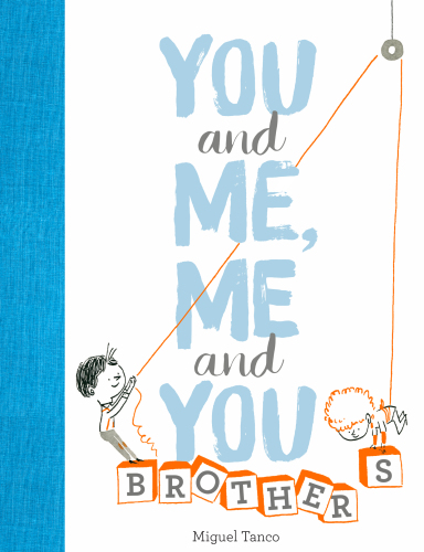You And Me Me And You Brothers Tanco Miguel