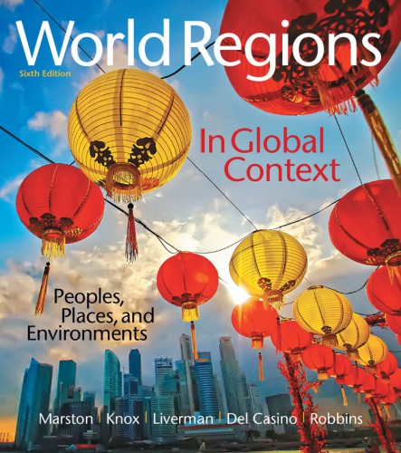 World Regions In Global Context Peoples Places And Environments Sixth Edition Marston