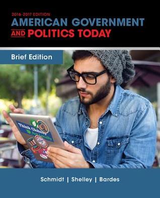 American Government And Politics Today Brief Edition Paperback Steffen W Schmidt