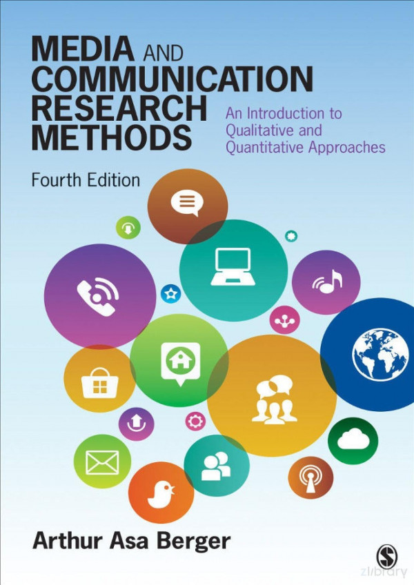 Media And Communication Research Methods An Introduction To Qualitative And Quantitative Approaches 4 Berger