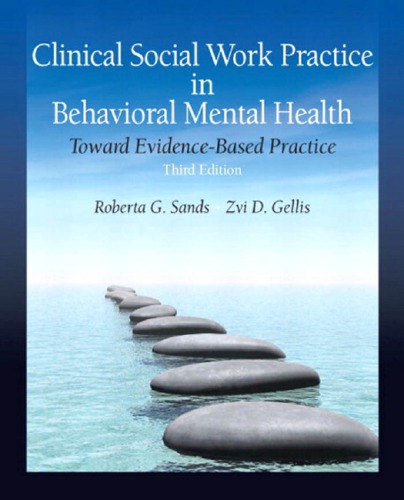 Clinical Social Work Practice In Behavioral Mental Health Toward Evidencebased Practice 3rd Ed Sands