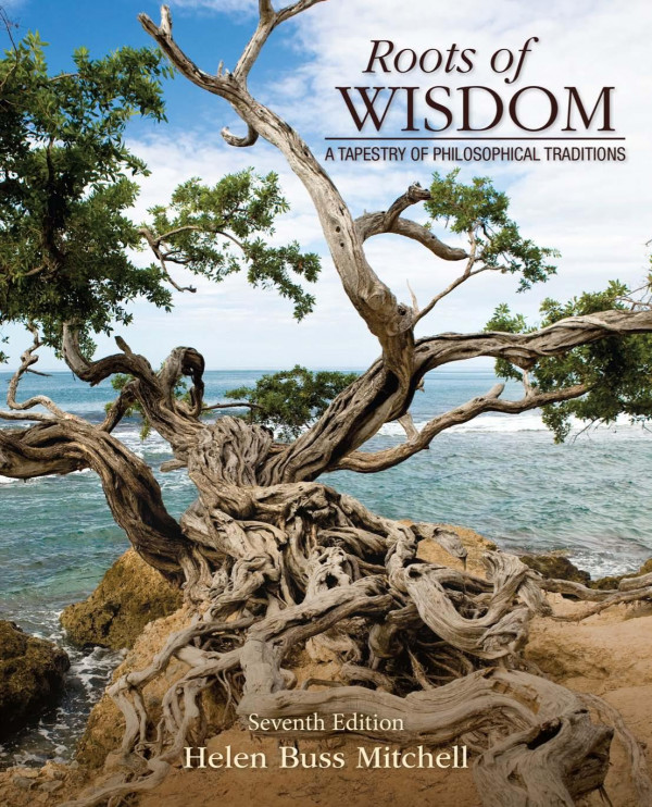 Roots Of Wisdom A Tapestry Of Philosophical Traditions 7th Helen Buss Mitchell