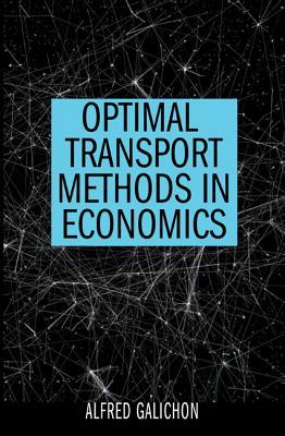 Optimal Transport Methods In Economics Alfred Galichon