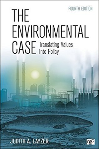 The Environmental Case Translating Values Into Policy Paperback Judith A Layzer