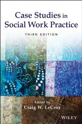 Case Studies In Social Work Practice Paperback Craig Winston Lecroy
