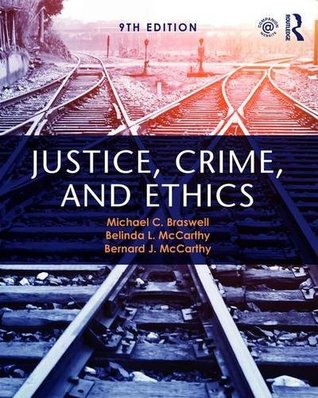 Justice Crime And Ethics Paperback Michael C Braswell Belinda L Mccarthy Bernard J Mccarthy