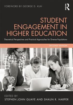 Student Engagement In Higher Education Theoretical Perspectives And Practical Approaches For Diverse Populations Paperback Shaun R Harper Stephen John Quaye