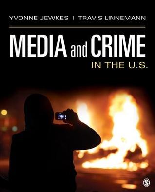 Media And Crime In The Us Paperback Yvonne Jewkes Travis W Linnemann