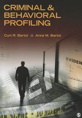 Criminal Behavioral Profiling Theory Research And Practice Paperback Curt R Bartol Anne M Bartol