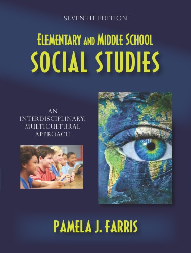 Elementary And Middle School Social Studies An Interdisciplinary Multicultural Approach Farris