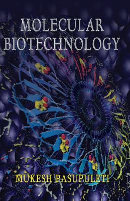 Molecular Biotechnology Mukesh Pasupuleti