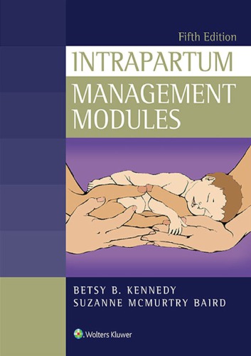 Intrapartum Management Modules 5th Edition Betsy Kennedy