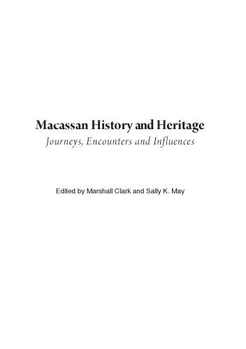 Macassan History And Heritage Journeys Encounters And Influences Marshall Alexander Clark