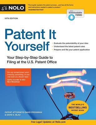 Patent It Yourself Your Stepbystep Guide To Filing At The Us Patent Office Paperback David Pressman