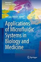 Applications Of Microfluidic Systems In Biology And Medicine Manabu Tokeshi
