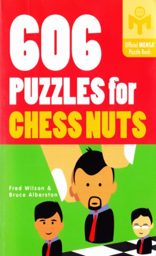 606 Puzzles For Chess Nuts Paperback Fred Wilson Bruce Alberston