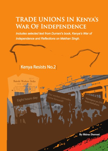 Trade Unions In Kenyas War Of Independence Shiraz Durrani