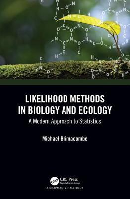 Bayesian Likelihood Methods In Ecology And Biology Statistics Michael Brimacombe