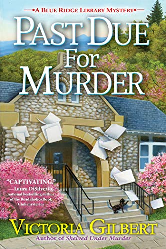 Past Due For Murder Blue Ridge Library Mystery 3 1st Edition Victoria Gilbert
