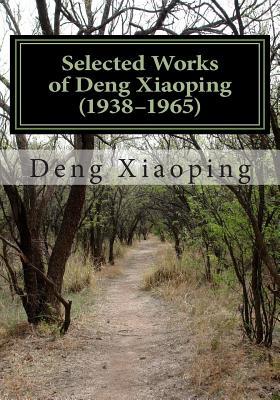 Selected Works Of Deng Xiaoping 19381965 Vol 1 Paperback Deng Xiaoping