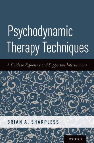 Psychodynamic Therapy Techniques A Guide To Expressive And Supportive Interventions Paperback Brian A Sharpless