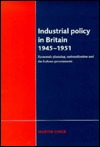 Industrial Policy In Britain 19451951 Martin Chick