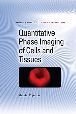 Quantitative Phase Imaging Of Cells And Tissues Gabriel Popescu