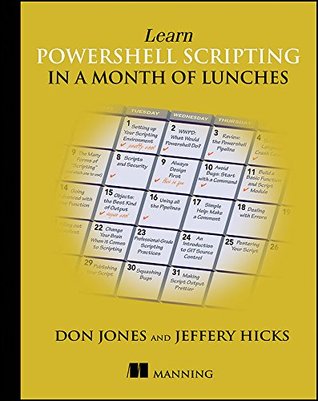 Learn Powershell Scripting In A Month Of Lunches Don Jones Jeffery Hicks