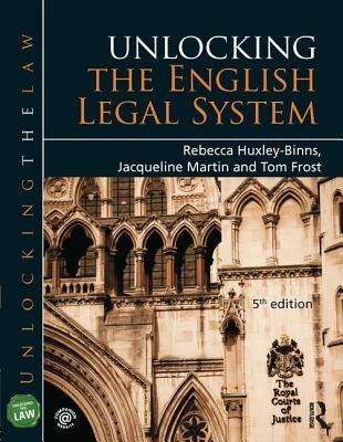 Unlocking The English Legal System Hardcover Rebecca Huxleybinns Jacqueline Martin Tom Frost