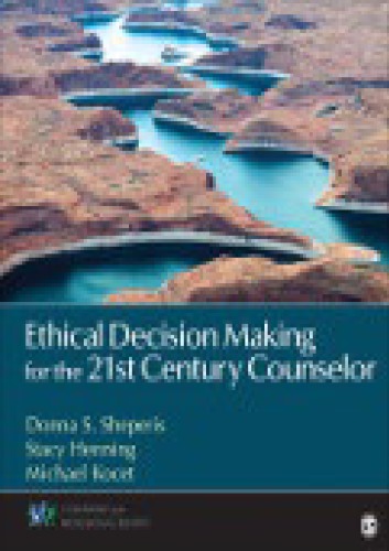 Ethical Decision Making For The 21st Century Counselor Paperback Donna S Sheperis Un Known Stacy Anastasia L Leigh Henning Michael M Kocet
