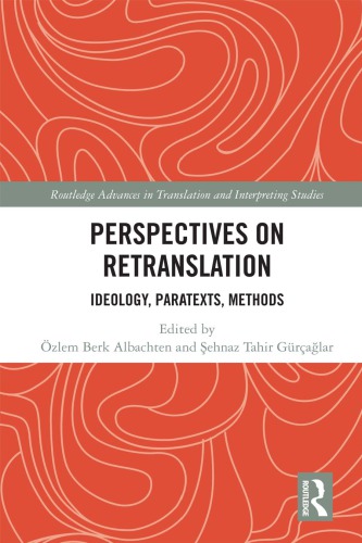Perspectives On Retranslation Ideology Paratexts Methods Zlem Berk Albachten