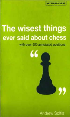 The Wisest Things Ever Said About Chess Paperback Andrew Soltis