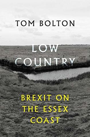 Low Country Brexit On The Essex Coast Tom Bolton