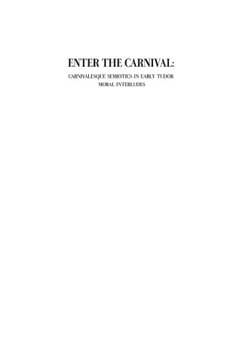 Enter The Carnival Carnivalesque Semiotics In Early Tudor Moral Interludes Sylwia Borowskaszerszun
