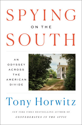 Spying On The South An Odyssey Across The American Divide Hardcover Tony Horwitz