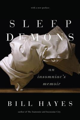 Sleep Demons An Insomniacs Memoir Paperback Bill Hayes